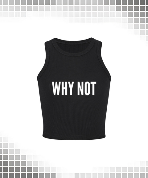 Printed Crew Tank Top WHY NOT